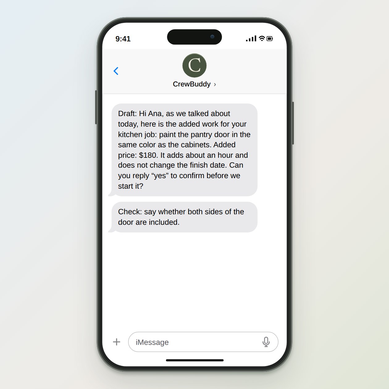 What you get: A short change order: the added work, the added price, any change to the finish date, and a line asking the customer to reply to confirm.