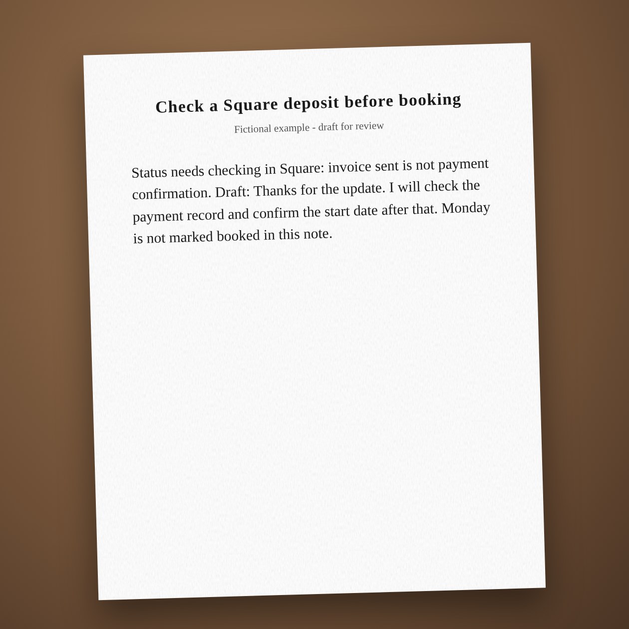 What you get: A deposit-status note and a reply that leaves the start date unconfirmed when payment is unclear.