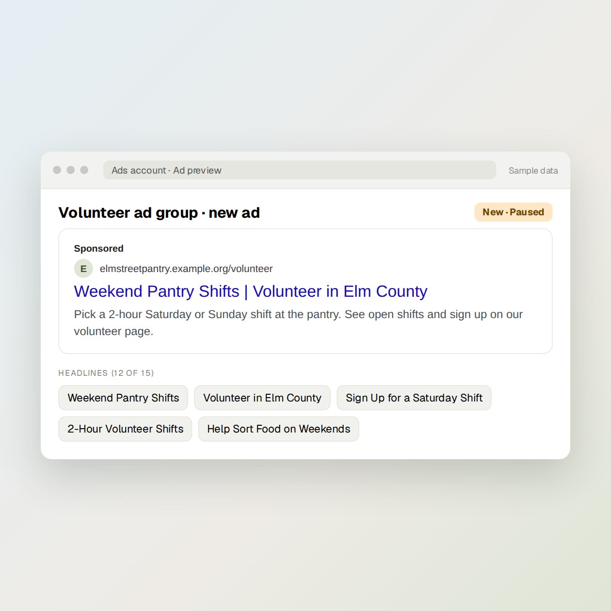 What you get: A new responsive search ad with up to 15 headlines and 4 descriptions, saved paused in the same ad group.