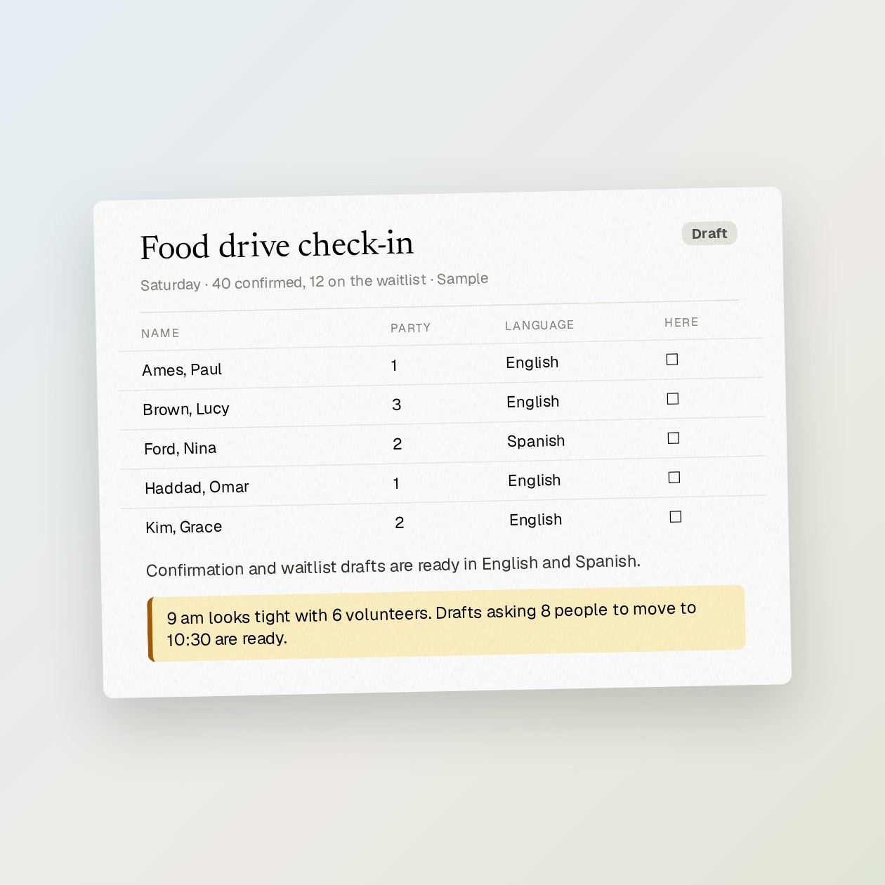 What you get: A capacity and waitlist plan, confirmation and reminder drafts, an accessibility contact line, and a check-in list by name.